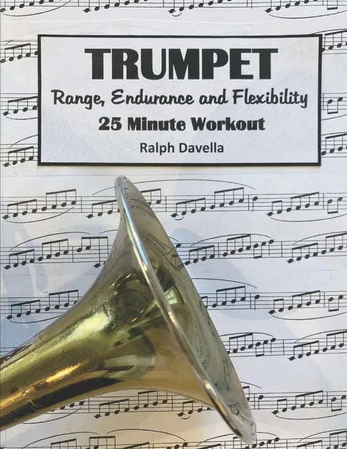 Trumpet Range, Endurance, and Flexibility: 25 Minute Workout - Paperback