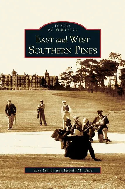 East and West Southern Pines - Hardcover