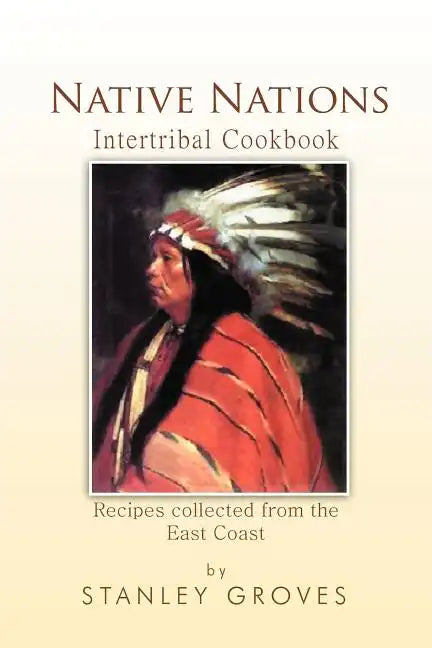 Native Nations Cookbook: East Coast - Paperback