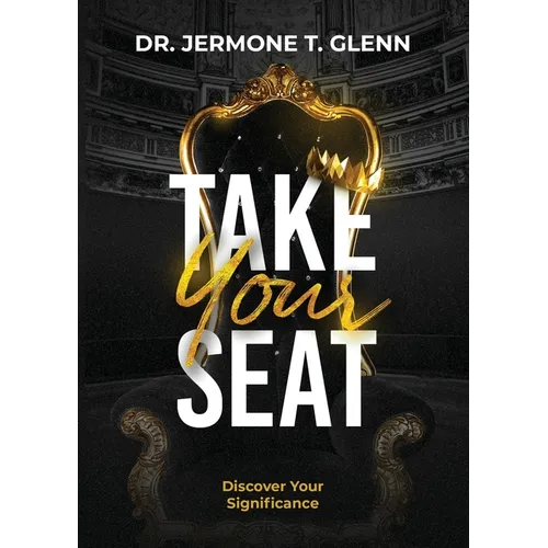 Take Your Seat: Discover Your Significance - Paperback