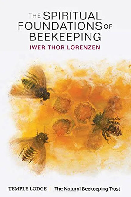 The Spiritual Foundations of Beekeeping - Paperback