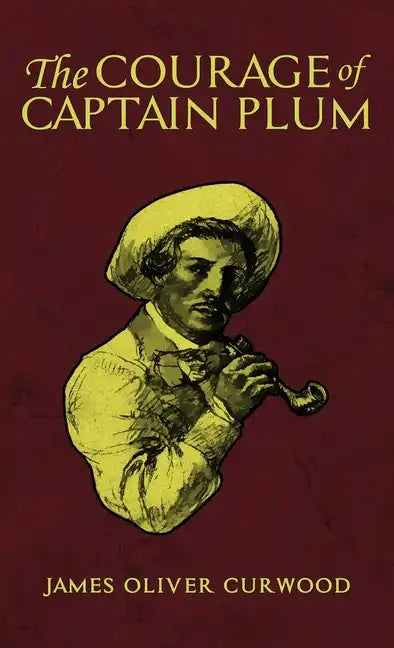 The Courage of Captain Plum - Hardcover