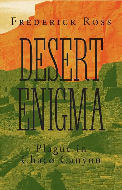 Desert Enigma: Plague in Chaco Canyon - Paperback
