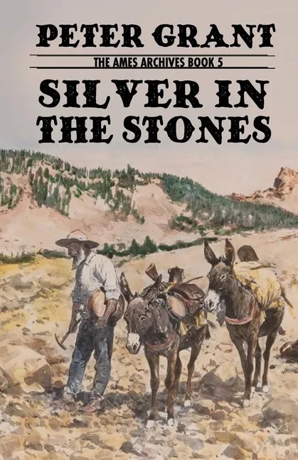 Silver In The Stones: A Classic Western Story of Greed and Revenge - Paperback
