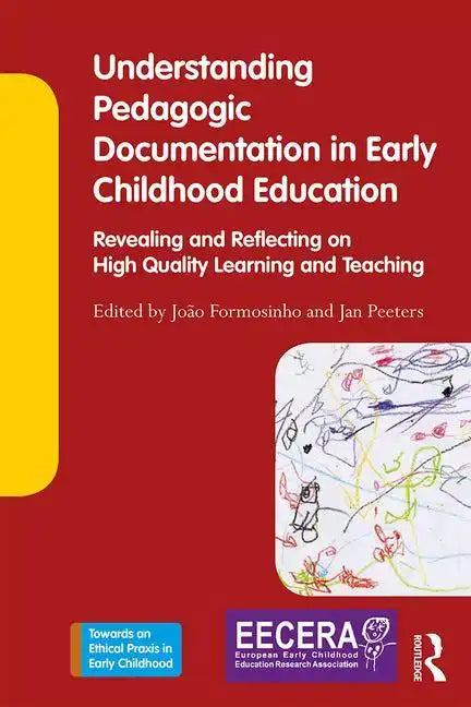 Understanding Pedagogic Documentation in Early Childhood Education: Revealing and Reflecting on High Quality Learning and Teaching - Paperback