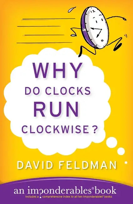 Why Do Clocks Run Clockwise? - Paperback