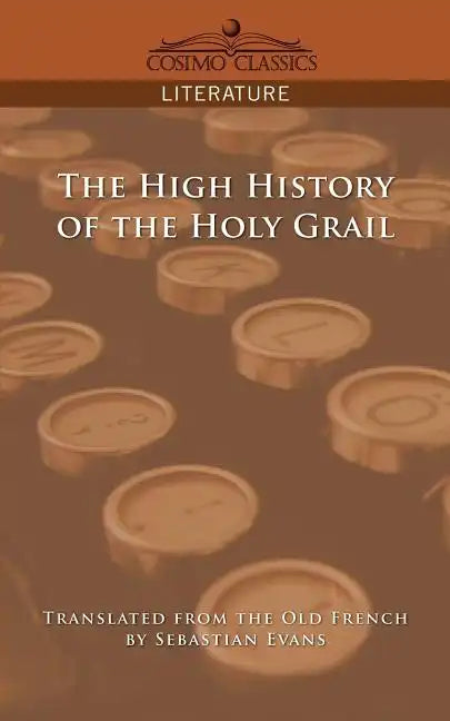 The High History of the Holy Grail - Paperback