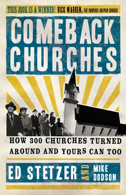 Comeback Churches: How 300 Churches Turned Around and Yours Can, Too - Paperback