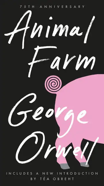 Animal Farm: 75th Anniversary Edition - Paperback