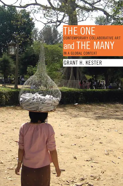 The One and the Many: Contemporary Collaborative Art in a Global Context - Paperback