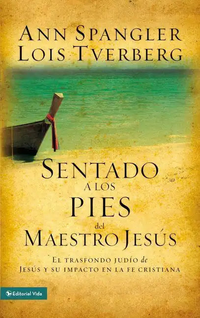 Sentado a Los Pies del Maestro Jesús: El Trasfondo Judío de Jesús Y Su Impacto En La Fe Cristiana - Paperback