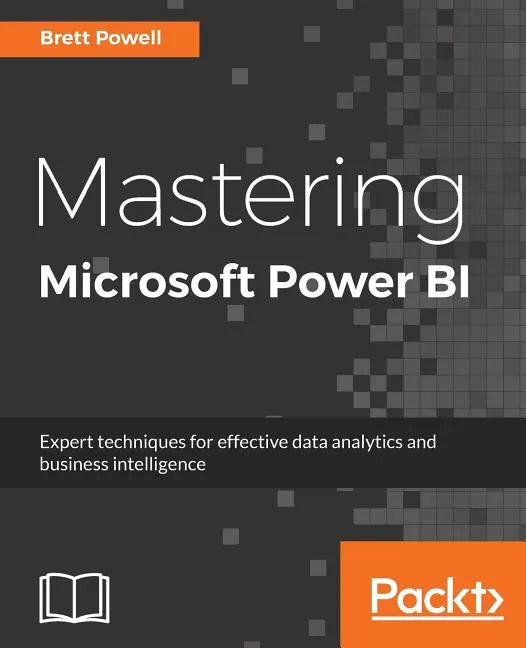 Mastering Microsoft Power BI: Expert techniques for effective data analytics and business intelligence - Paperback