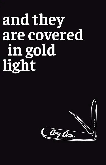 And They Are Covered in Gold Light - Paperback