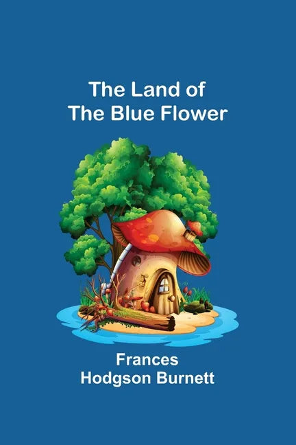 The Land of the Blue Flower - Paperback