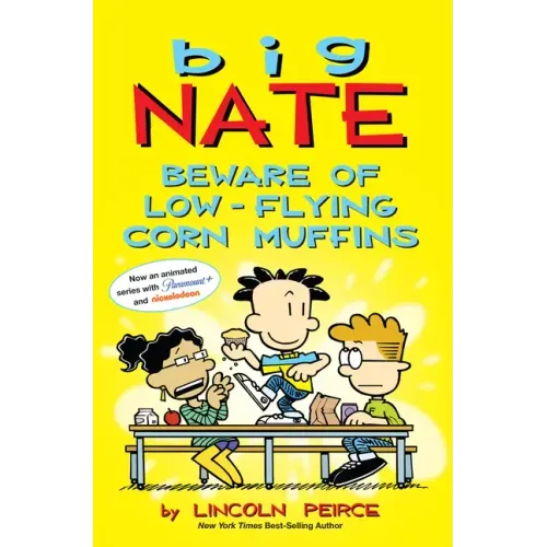 Big Nate: Beware of Low-Flying Corn Muffins: Volume 26