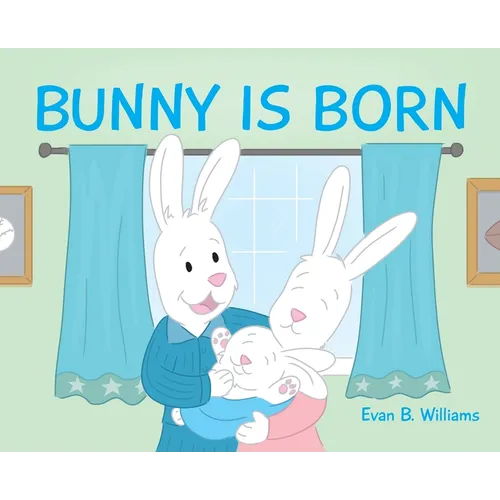 Bunny Is Born - Hardcover