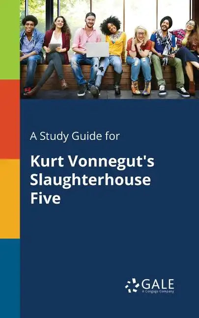 A Study Guide for Kurt Vonnegut's Slaughterhouse Five - Paperback