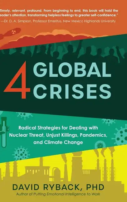 4 Global Crises: Radical Strategies for Dealing with Nuclear Threat, Racial Injustice, Pandemics, and Climate Change - Hardcover
