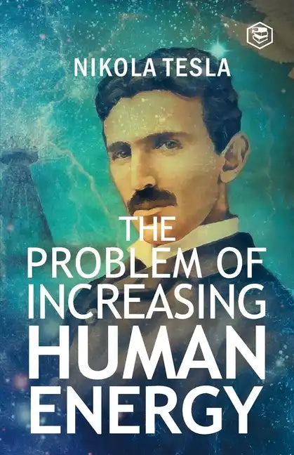 The Problem of Increasing Human Energy - Paperback