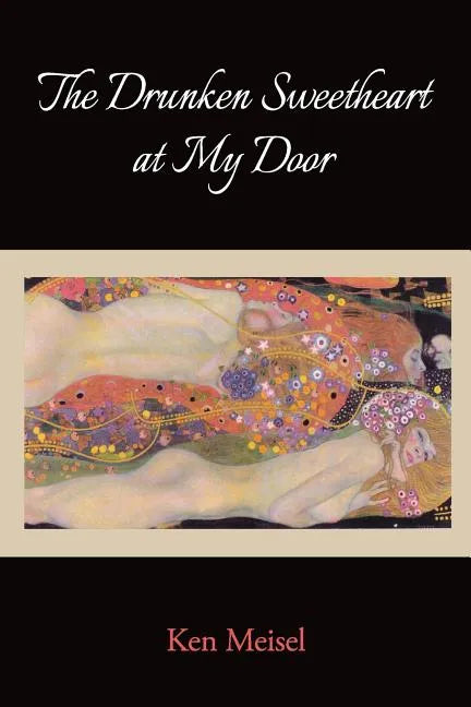 The Drunken Sweetheart at My Door - Paperback