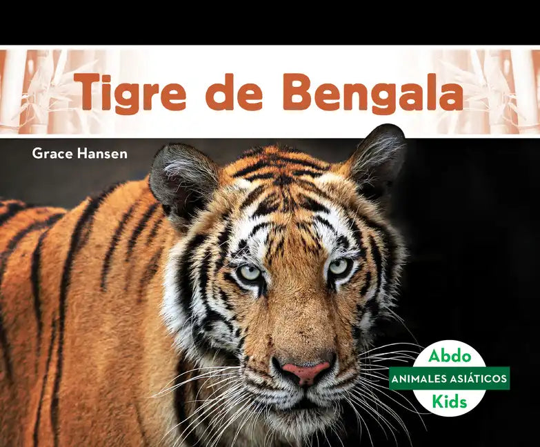 Tigre de Bengala (Bengal Tiger) - Library Binding