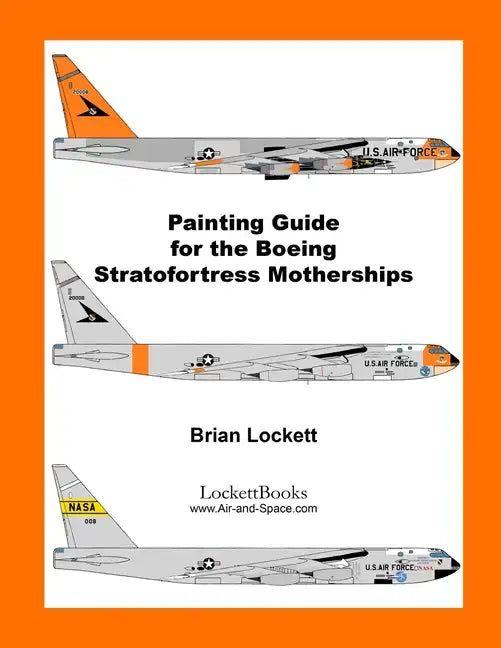 Painting Guide for the Boeing Stratofortress Motherships - Paperback