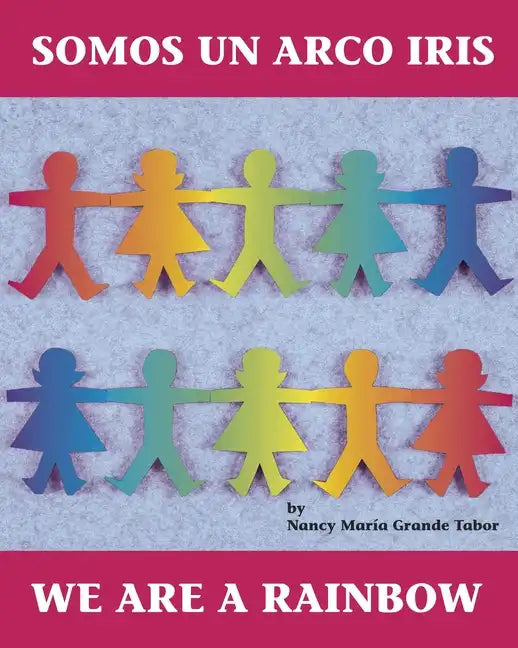 Somos Un Arco Iris / We Are a Rainbow (Spanish Bilingual Edition) - Paperback