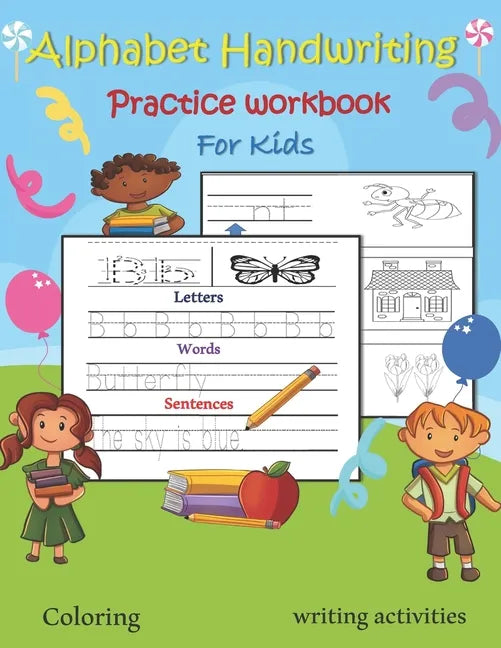 Alphabet Handwriting Practice Workbook for Kids: Abc letter tracing & handwriting practice book for preschoolers, Kindergarten and Kids Ages 3-5 - Paperback