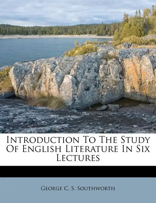 Introduction to the Study of English Literature in Six Lectures - Paperback
