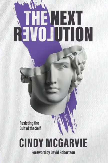 The Next Revolution: Resisting the Cult of the Self - Paperback