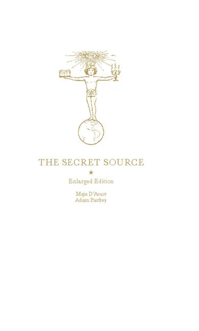 The Secret Source: The Law of Attraction and Its Hermetic Influence Throughout the Ages - Hardcover