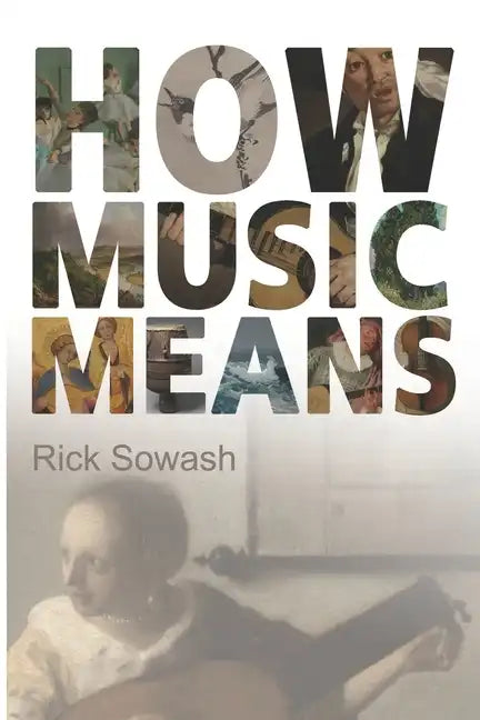 How Music Means - Paperback