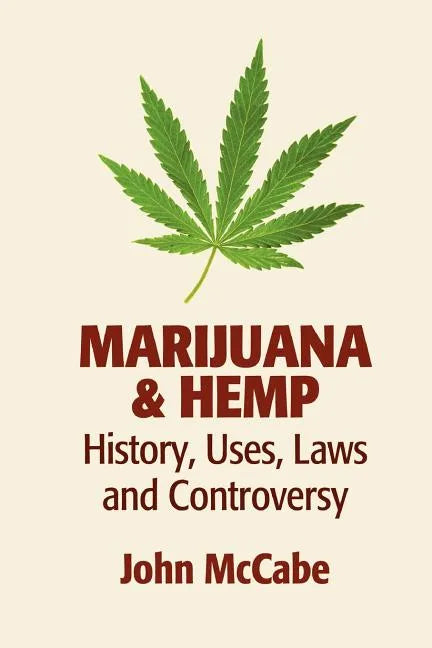 Marijuana & Hemp: History, Uses, Laws, and Controversy - Paperback