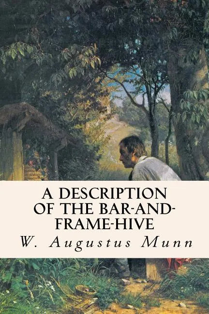 A Description of the Bar-and-Frame-Hive - Paperback