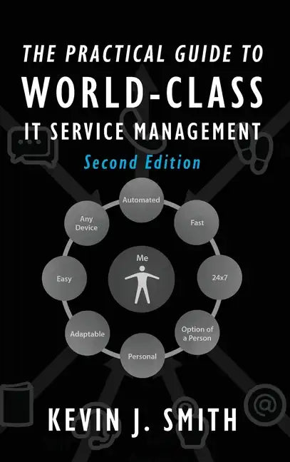 The Practical Guide To World-Class IT Service Management - Hardcover
