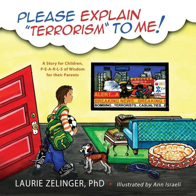 Please Explain Terrorism to Me: A Story for Children, P-E-A-R-L-S of Wisdom for Their Parents - Paperback