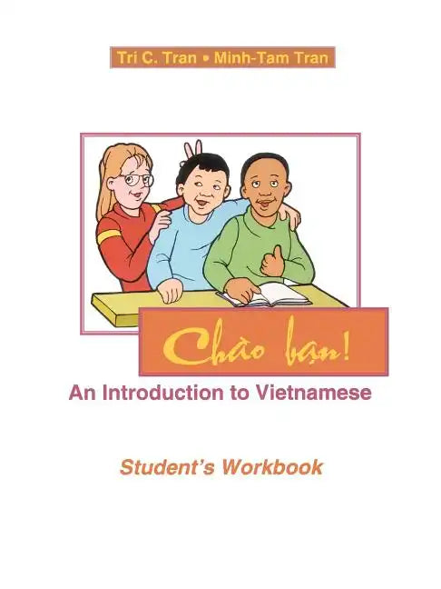 Chao Ban!: An Introduction to Vietnamese, Student's Workbook - Paperback