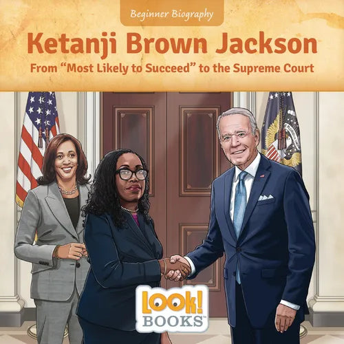 Ketanji Brown Jackson: From Most Likely to Succeed to the Supreme Court - Library Binding