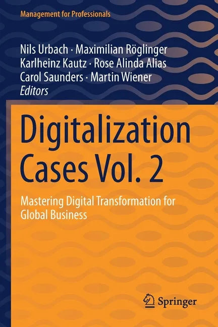 Digitalization Cases Vol. 2: Mastering Digital Transformation for Global Business - Paperback