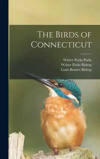 The Birds of Connecticut - Hardcover