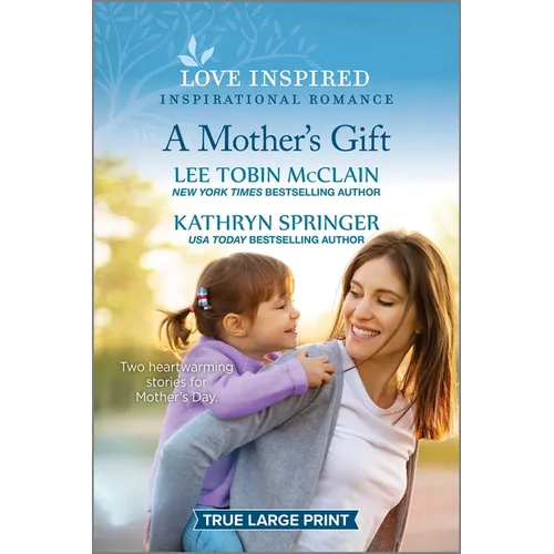 A Mother's Gift: An Uplifting Inspirational Romance - Paperback