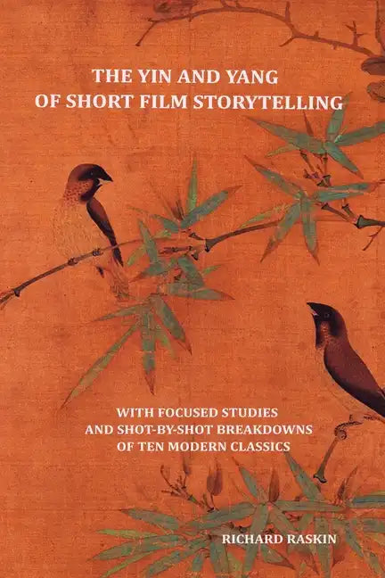 The Yin and Yang of Short Film Storytelling - Paperback