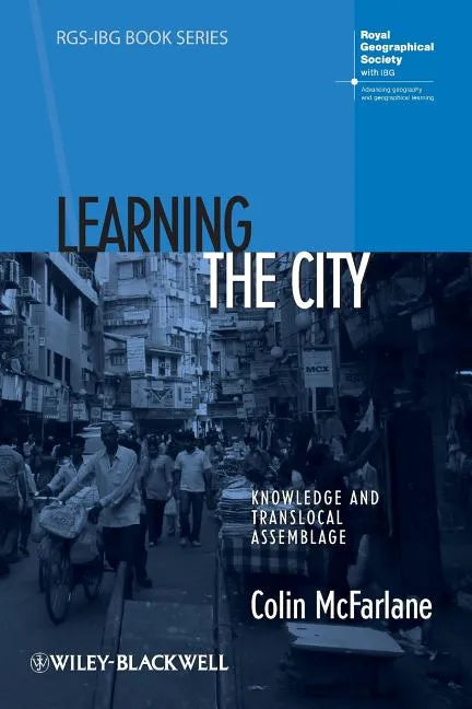 Learning the City: Knowledge and Translocal Assemblage - Paperback