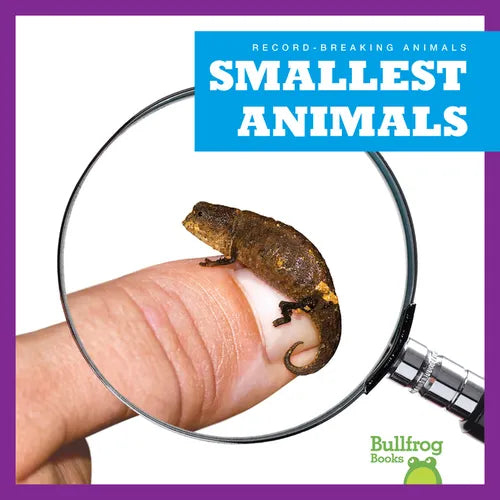 Smallest Animals - Library Binding