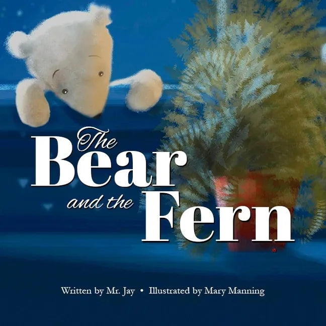 The Bear and the Fern - Hardcover