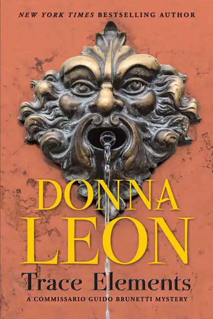 Trace Elements: A Commissario Guido Brunetti Mystery - Hardcover