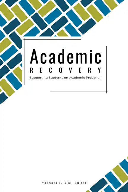 Academic Recovery: Supporting Students on Academic Probation - Paperback