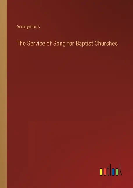 The Service of Song for Baptist Churches - Paperback