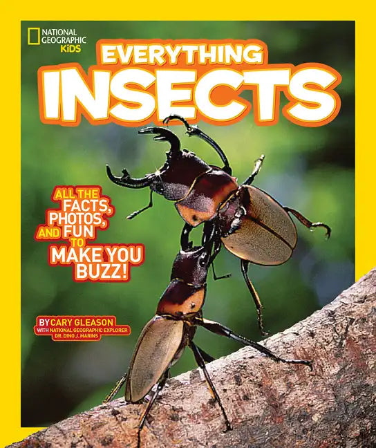 National Geographic Kids Everything Insects: All the Facts, Photos, and Fun to Make You Buzz - Paperback