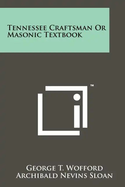 Tennessee Craftsman Or Masonic Textbook - Paperback